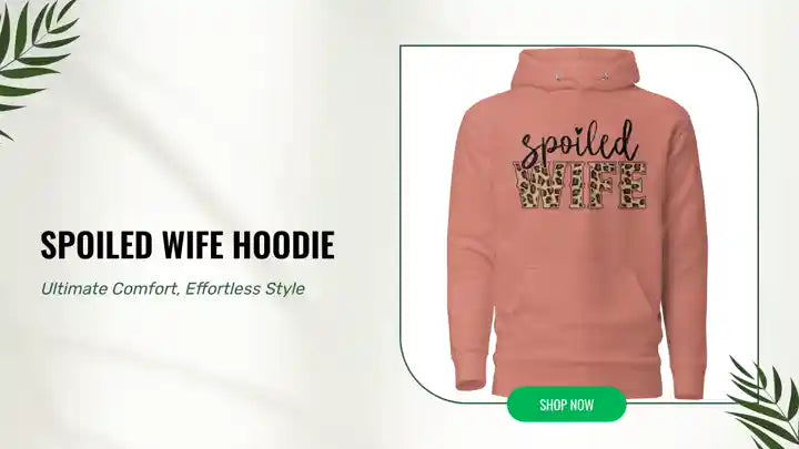 Spoiled Wife Hoodie by@Outfy